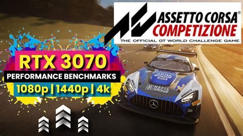 Assetto Corsa Competizione RTX 3070 Benchmarks 1080 1440 4K ASUS