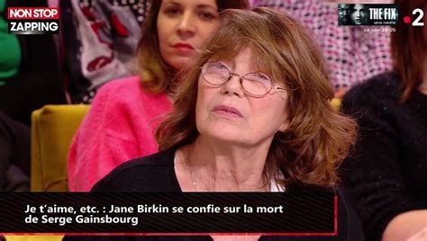 Je taime etc Jane Birkin se confie sur la mort de Serge Gainsbourg Vidéo Vidéo Dailymotion