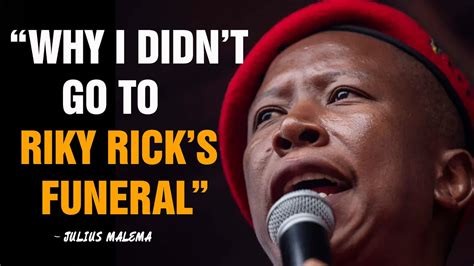 Julius Malema Speaks On Riky Rick Taking His Life And Not Attending His