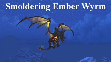 Get your personal nightbane smoldering ember wyrm and lots of different mounts are avaliable at overgear marketplace. Smoldering Ember Wyrm Mount Guide - YouTube