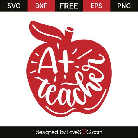 A+ Teacher - Lovesvg.com
