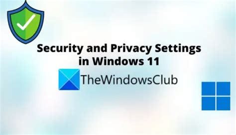 Privacy And Security Settings In Windows 11 You Should Know