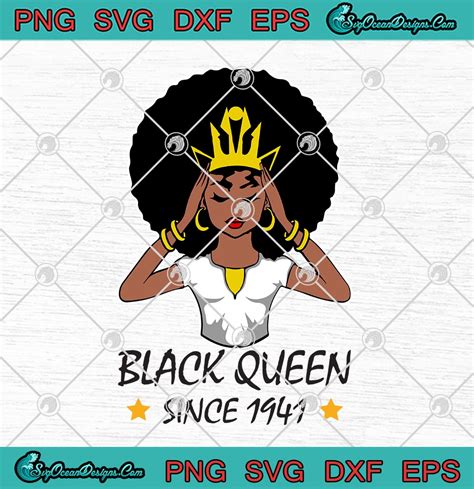 Black Queen Since 1941 African American Queen Birthday Svg Png Eps Dxf