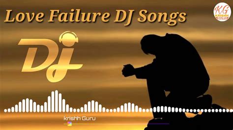 Telugu Love Failure Dj Remix Song 2019 Youtube