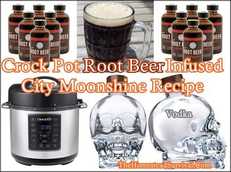 1 tablespon pure vanilla extract; Crock Pot Root Beer Infused City Moonshine Recipe ...