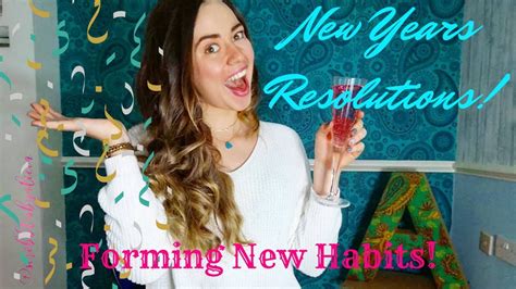 Keeping Your New Years Resolutions How To Form Healthy New Habits And