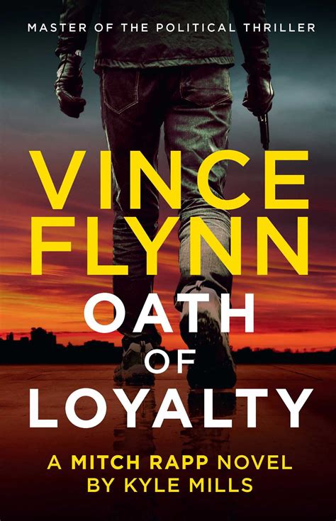 oath of loyalty book by vince flynn kyle mills official publisher page simon and schuster au