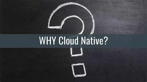 What Is Cloud Native And Why Should I Care