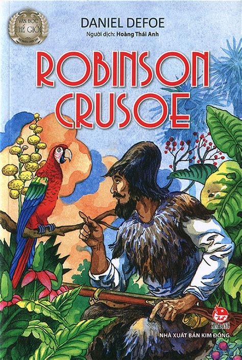 Robinson Crusoe Daniel Defoe Dịch Giả Hoàng Thái Anh Nxb Kim Đồng 2014 Câu Lạc Bộ Đọc