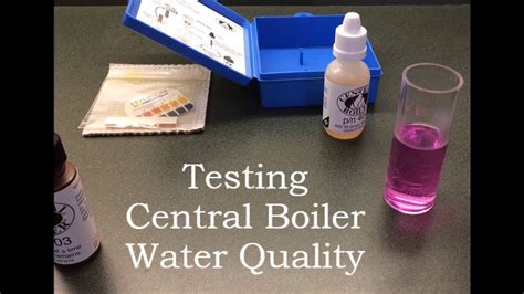 Central Boiler Water Quality Nitrite And Ph Tests Primal Woods Youtube