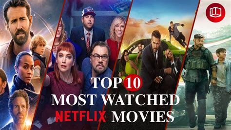 Top 10 Most Watched Netflix Movies The Most Watched Netflix Movies