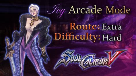 Soulcalibur V Extra Arcade Hard Mode W Ivy Youtube