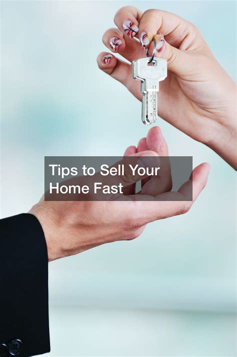 Tips To Sell Your Home Fast Web Lib
