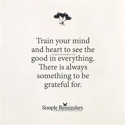 Train Your Mind And Heart To See The Good In Everything By Unknown