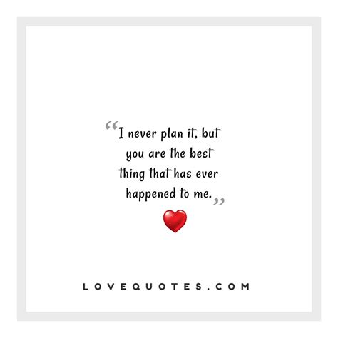 The Best Thing Happened Love Quotes