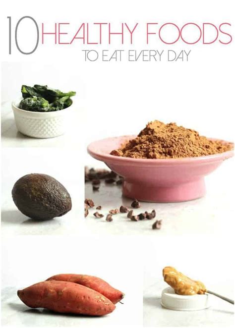 10 Healthy Foods To Eat Every Day