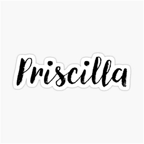 Priscilla Name Stickers Tees Birthday Sticker For Sale By Klonetx