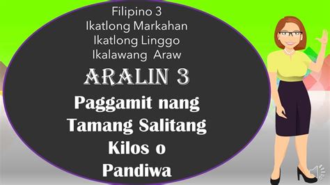 Filipino Yunit Iii Aralin Paggamit Nang Tamang Salitang Kilos O My