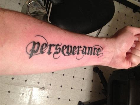 Perseverance Tattoo Completed Perseverance Tattoo Tattoos Tattoo Script