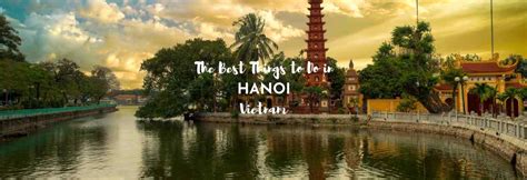 The Best Things To Do In Hanoi Asocialnomad