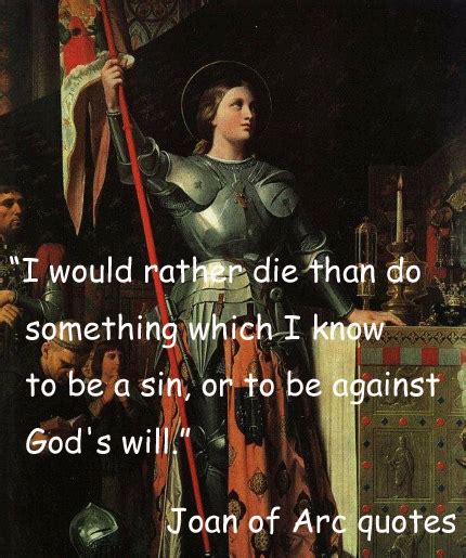 Joan Of Arc Quotes Quotesgram