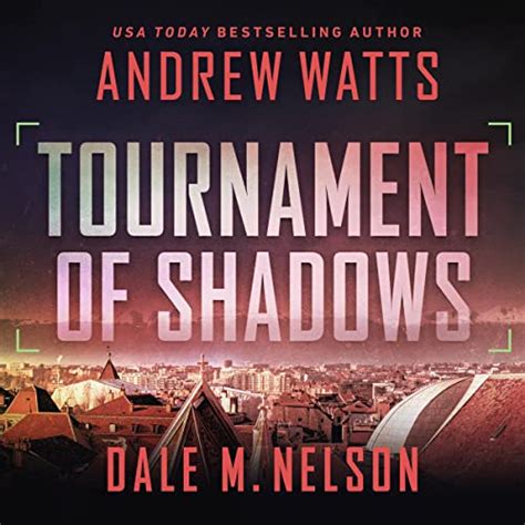 tournament of shadows by andrew watts dale m nelson audiobook