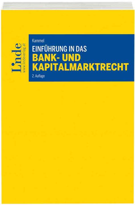 Kartoniert isbn 978 3 8114 4954 1 recht > handelsrecht, wirtschaftsrecht > bankrecht, kapitalmarktrecht zu sachverzeichnis schnell und portofrei erhältlich bei Einführung in das Bank- und Kapitalmarktrecht | Linde Verlag