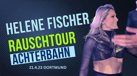 Helene Fischer Achterbahn Rauschtour 21423 Dortmund Youtube