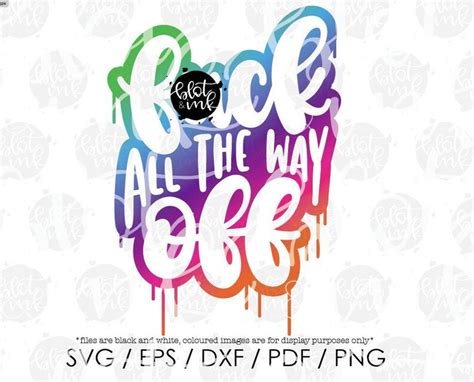 Fuck All The Way Off Svg Funny Adults Cuss Word Go Away Fuck Etsy