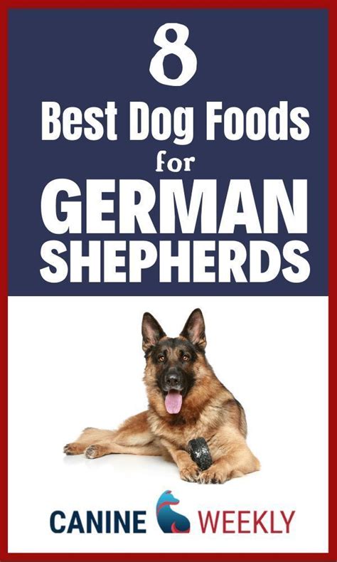 8 Best Dog Foods For German Shepherds 2019 Reviews In 2020 Dog Food