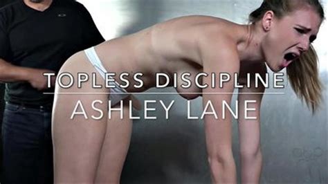Topless Discipline For Ashley Lane Heavy Strapping P Assume
