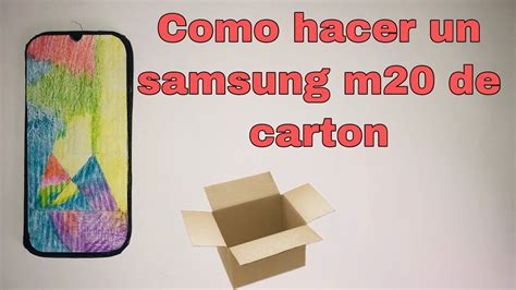 Como Hacer Un Samsung M20 De Cartonhow To Make A Samsung M20 Out Of