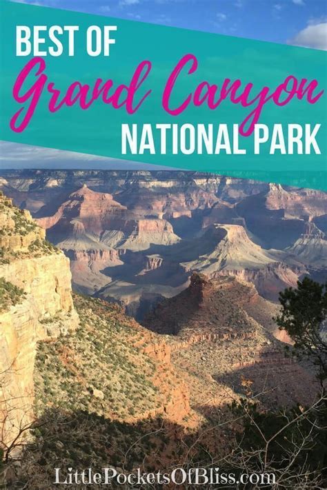 Grand Canyon National Park The Best Things To See And Do Grand