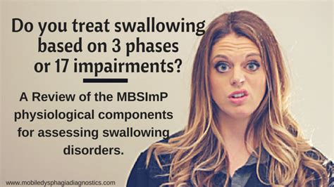 Do You Treat Swallowing Based On 3 Phases Or 17 Impairments Mobile Fees Dysp Speech