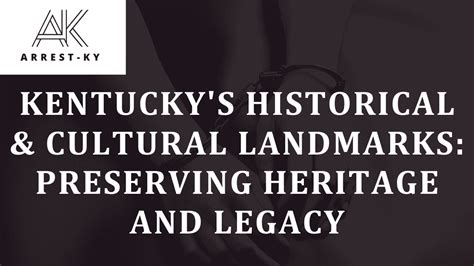 Kentuckys Historical And Cultural Landmarks Preserving Heritage And