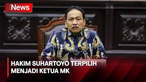 Hakim Suhartoyo Terpilih Menjadi Ketua Mk Gantikan Anwan Usman Youtube
