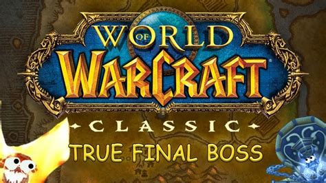 The True Final Boss Of World Of Warcraft Classic Youtube