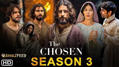 The Chosen Season 3 Release Date Schedule Episodes Number And Cast