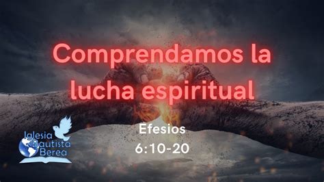 20190929 Comprendamos La Lucha Espiritual Efesios 610 20 Youtube