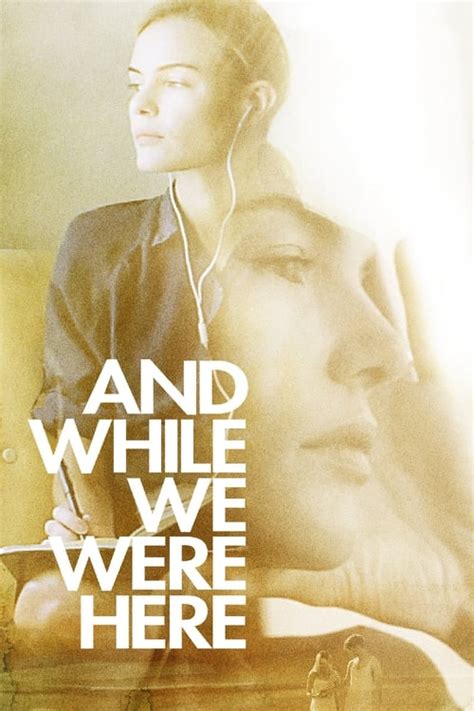 And While We Were Here 2012 — The Movie Database Tmdb