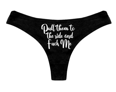 Pull Them To The Side And Fuck Me Panties Sexy Slutty Funny Etsy Uk