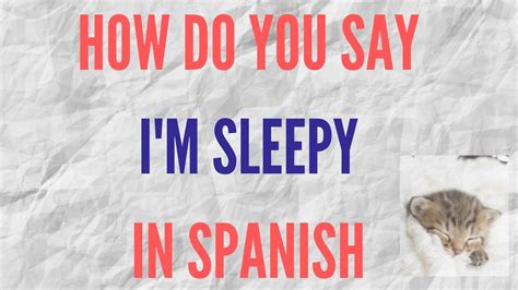 How do you describe your age? How Do You Say 'I'm Sleepy' In Spanish - YouTube
