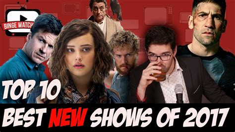 Top 10 New Shows Of 2017 Voted By You Youtube