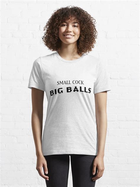 small cock big balls t shirt for sale by memerma redbubble big balls t shirts small