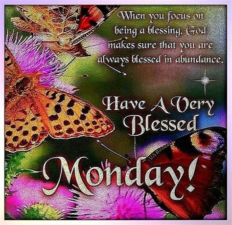 Have A Very Blessed Monday Pictures Photos And Images For Facebook