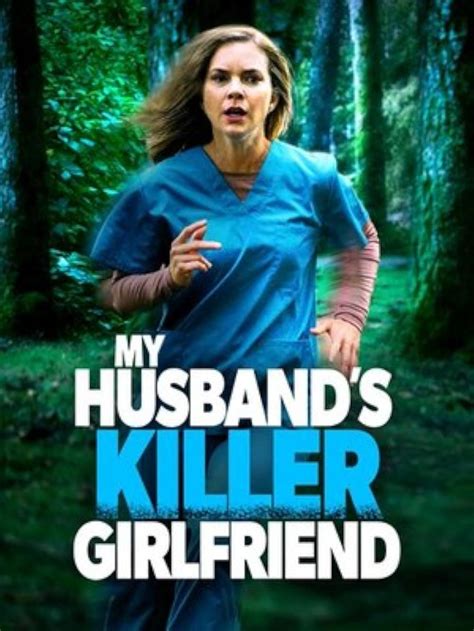 My Husbands Killer Girlfriend Tv Movie 2021 Imdb