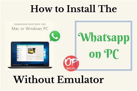 How To Use Whatsapp On Pc Without Bluestack 7 Pc System Internet