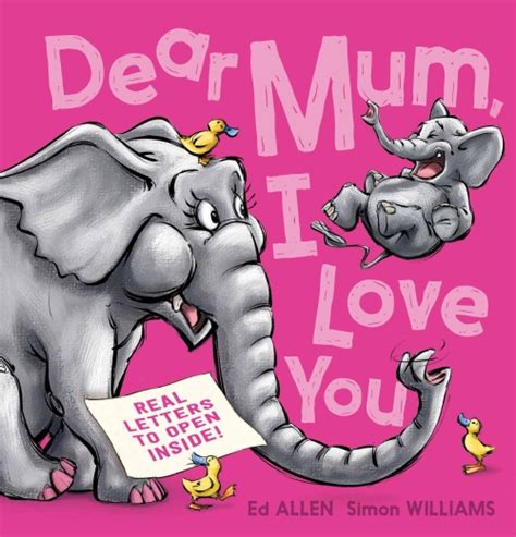 I told her, i love you dear then i kissed that. The Store - DEAR MUM I LOVE YOU - Book