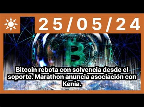 Bitcoin Rebota Con Solvencia Desde El Soporte Marathon Anuncia