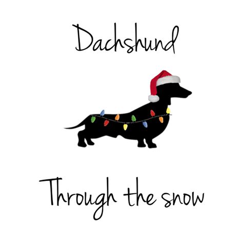 Dachshund Through The Snow Funny Dog Christmas T Shirt Teepublic